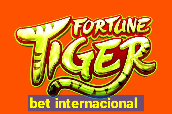 bet internacional